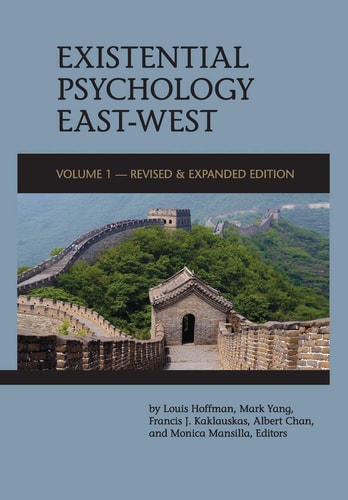 Existenital Psychology East-West (Volume 1 Revised and Expanded Edition)
