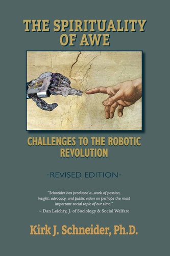 The Spirituality of Awe (Revised Edition) Challenges to the Robotic Revolution