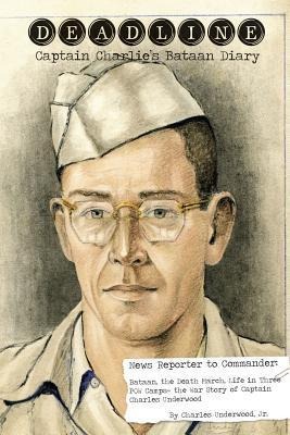 Deadline- Captain Charlies Bataan Diary