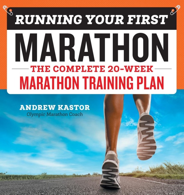 Running Your First Marathon: The Complete 20-Week Marathon Training Plan