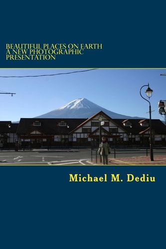 Beautiful Places on Earth A New Photographic Presentation