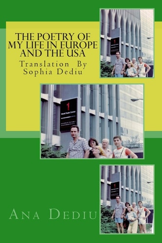 The Poetry of My Life in Europe and The USA Preparation by Sophia Dediu