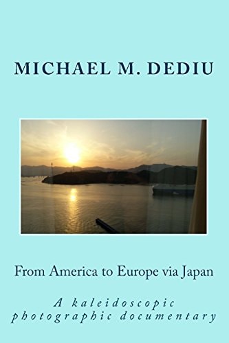 From America to Europe Via Japan A Kaleidoscopic Photographic Documentary