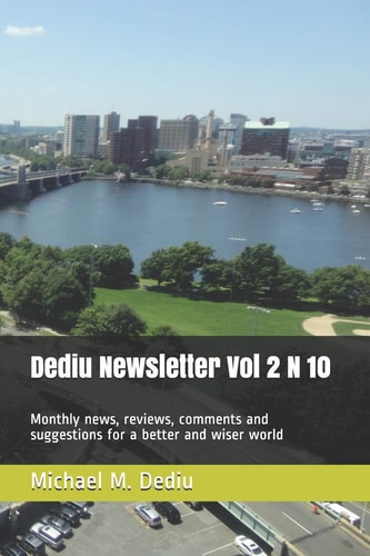 Dediu Newsletter Vol 2 N 10 Monthly News, Reviews, Comments and Suggestions for a Better and Wiser World