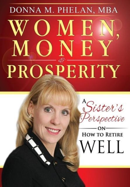 Women, Money & Prosperity: A Sisters Perspective On How To Retire Well