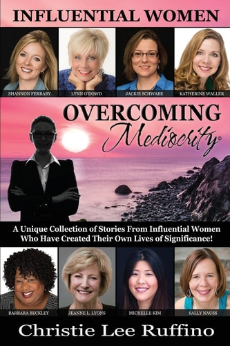 Overcoming Mediocrity Influential Women