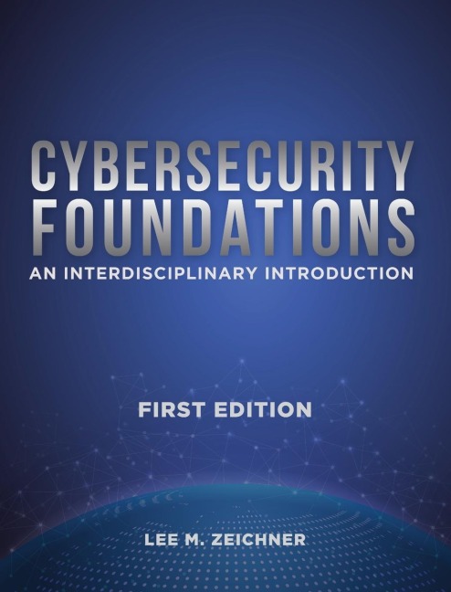 Cybersecurity Foundations: An Interdisciplinary Introduction