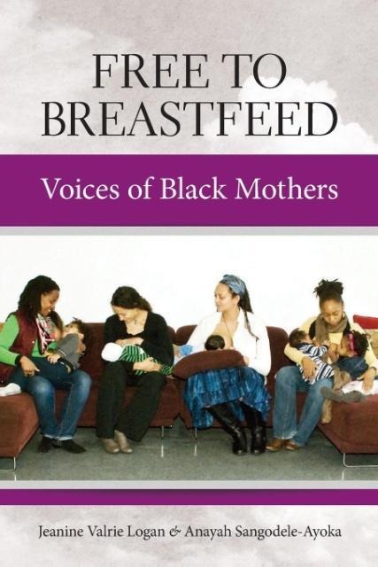 Free To Breastfeed: Voices of Black Mother