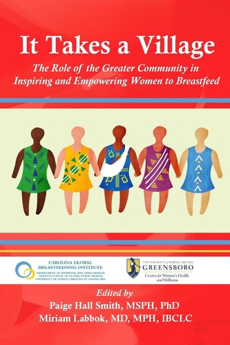 It Takes a Village The Role of the Greater Community in Inspiring and Empowering Women to Breastfeed