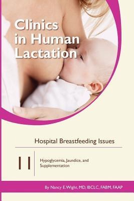 Hospital Breastfeeding Issues: Hypoglycemia, Jaundice, and Supplementation