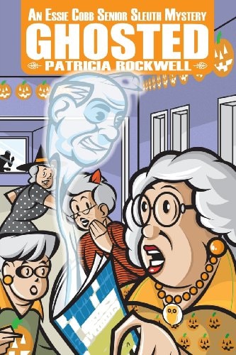 Ghosted An Essie Cobb Senior Sleuth Mystery