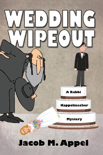 Wedding Wipeout A Rabbi Kappelmacher Mystery