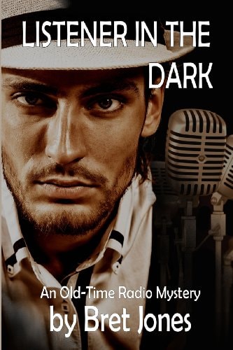Listener in the Dark An Old-Time Radio Mystery