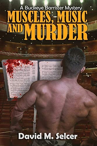 Muscles Music and Murder A Buckeye Barrister Mystery