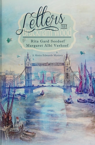 Letters from Brackham Wood A Moira Edwards Mystery