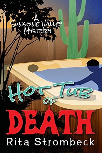 Hot Tub of Death A Sunshine Valley Mystery