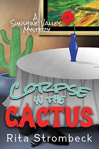 Corpse in the Cactus A Sunshine Valley Mystery