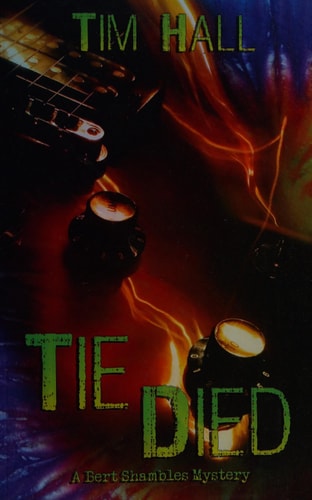 Tie Died A Bert Shambles Mystery
