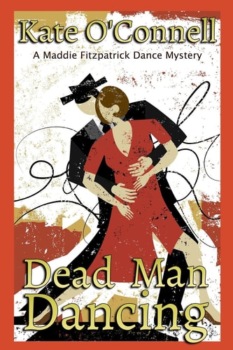 Dead Man Dancing A Maddie Fitzpatrick Dance Mystery