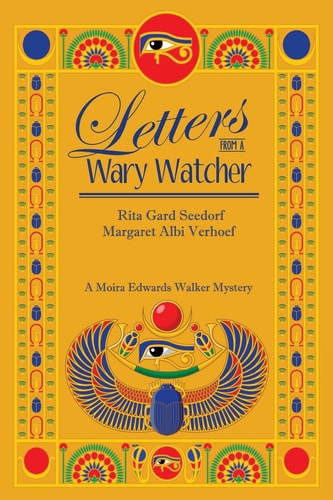 Letters from a Wary Watcher A Moira Edwards Mystery