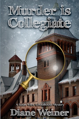 Murder Is Collegiate A Susan Wiles Schoolhouse Mystery