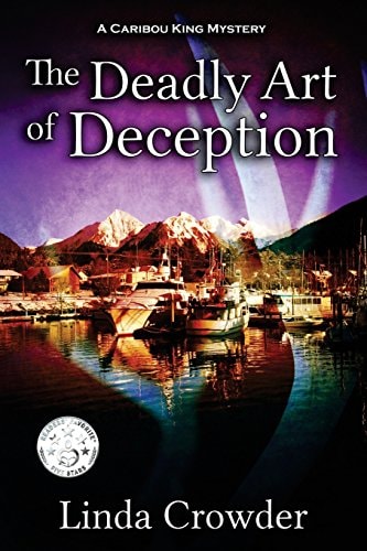 The Deadly Art of Deception A Caribou King Mystery