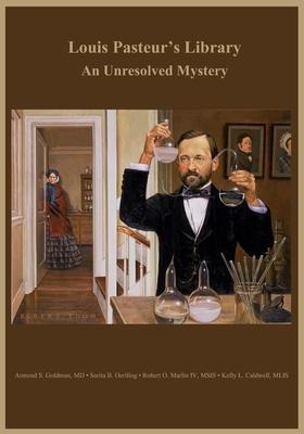 Louis Pasteurs Library: An Unresolved Mystery
