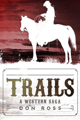 Trails A Western Saga