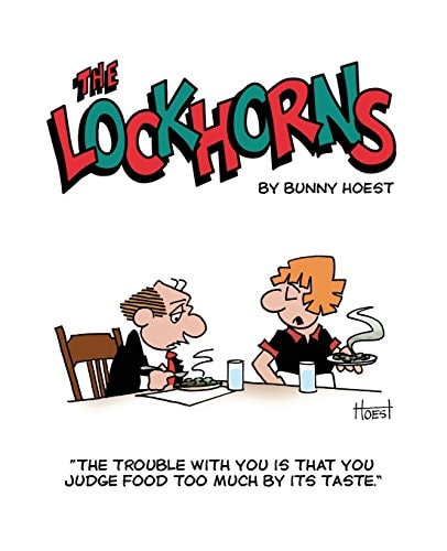 The Lockhorns The Trouble with You Is That You Judge Food Too Much by It's Taste