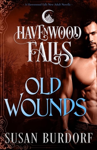 Old Wounds A Havenwood Falls Novella