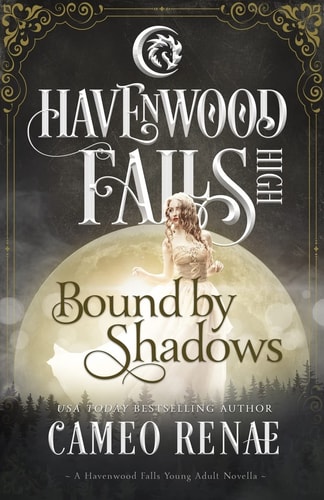 Bound by Shadows A Havenwood Falls High Novella