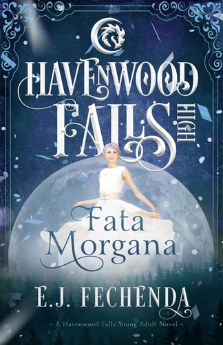 Fata Morgana A Havenwood Falls High Novel