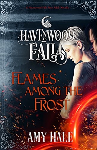 Flames Among the Frost A Havenwood Falls Novella
