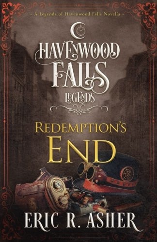 Redemption's End A Legends of Havenwood Falls Novella