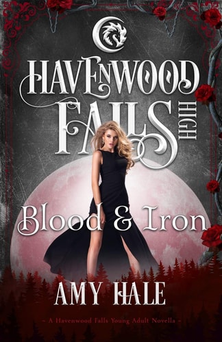 Blood and Iron A Havenwood Falls High Novella