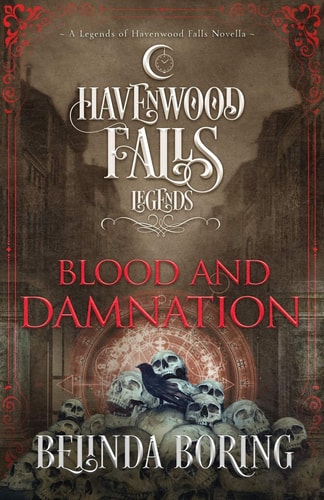 Blood and Damnation A Legends of Havenwood Falls Novella