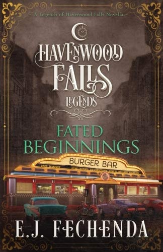 Fated Beginnings A Legends of Havenwood Falls Novella