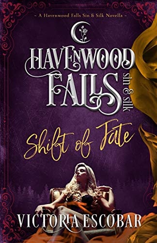 Shift of Fate A Havenwood Falls Sin and Silk Novella
