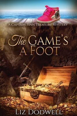 The Games a Foot: A Captain Finn Treasure Mystery