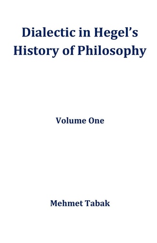 Dialectic in Hegel's History of Philosophy Volume One