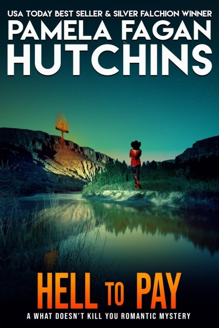 Hell to Pay (Emily #3): A What Doesnt Kill You Romantic Mystery