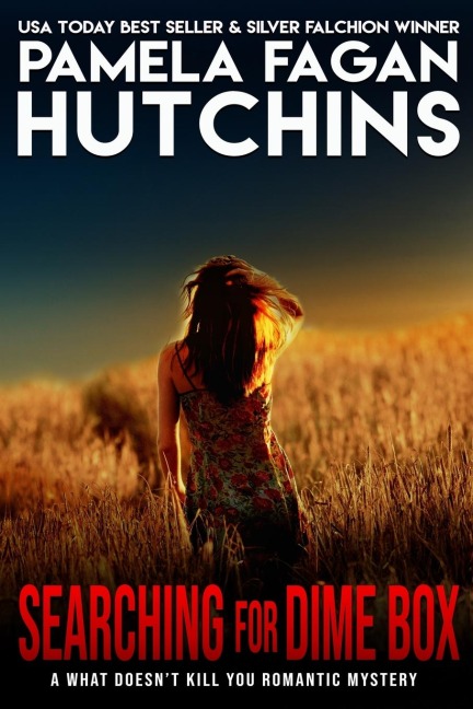 Searching for Dime Box (Michele #3): A What Doesnt Kill You Romantic Mystery
