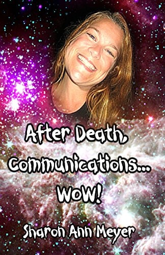 After Death, Communications... WOW!