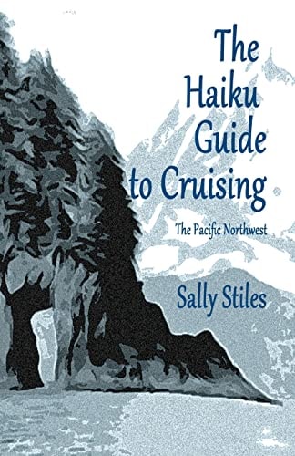 The Haiku Guide to Cruising The Pacific Northwest