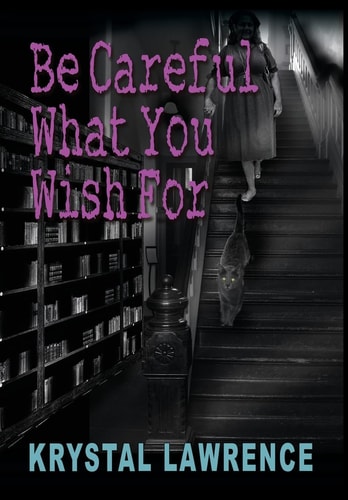 Be Careful What You Wish For