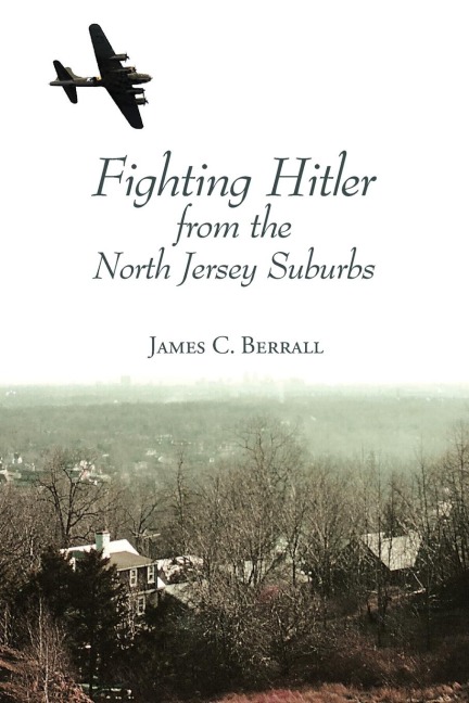 Fighting Hitler from the North Jersey Suburbs