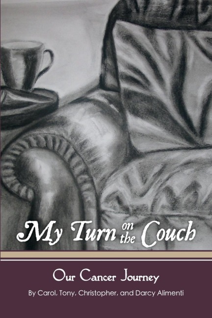 My  Turn on the Couch: Our Cancer Journey