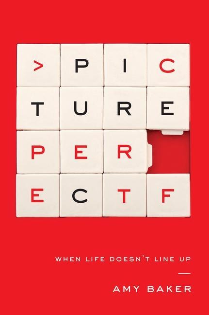 Picture Perfect: When Life Doesnt Line Up