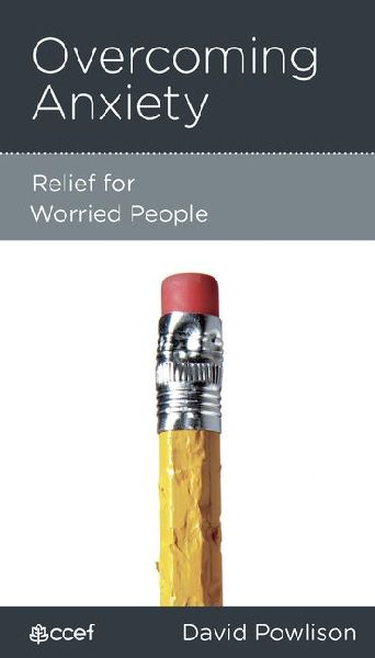 Overcoming Anxiety: Relief for Worried People