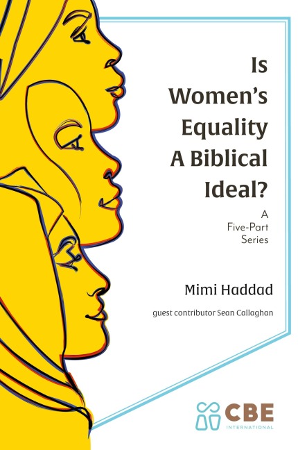 Is Womens Equality a Biblical Ideal?